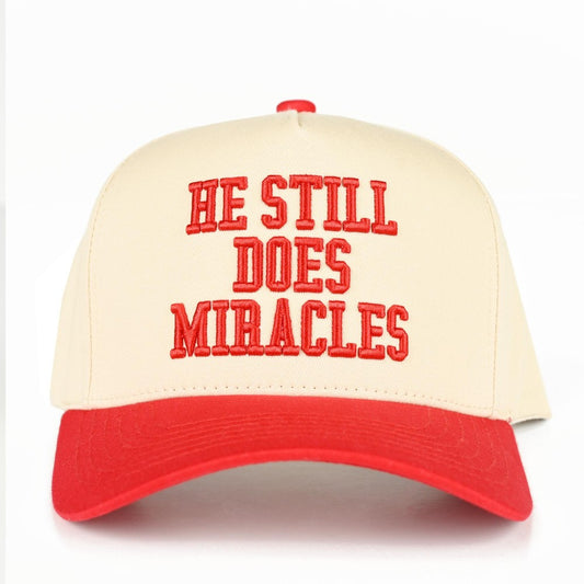 He still does miracles Embroidered hat